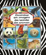 Dicionário por Imagens dos Recordes dos Animais