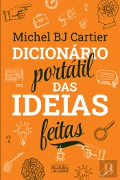 Dicionário Portátil das Ideias Feitas