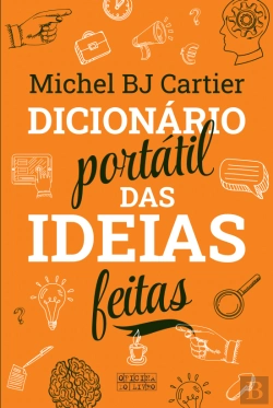 Bertrand.pt - Dicionário Portátil das Ideias Feitas