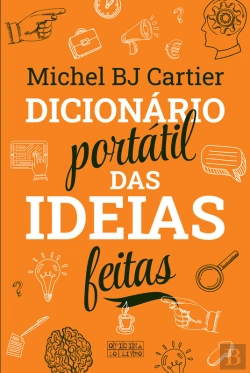 Bertrand.pt - Dicionário Portátil das Ideias Feitas