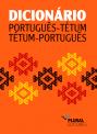 Dicionário Português-Tétum e Tétum-Português