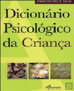 Bertrand.pt - Dicionário Psicológico da Criança