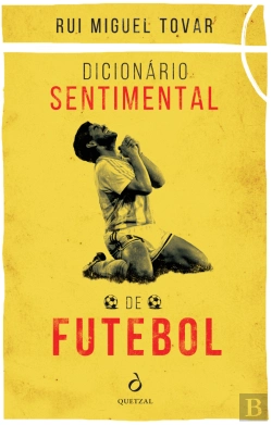 Bertrand.pt - Dicionário Sentimental de Futebol