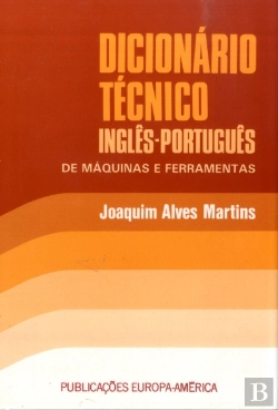 Bertrand.pt - Dicionário Técnico Inglês - Português de Máquinas e Ferramentas