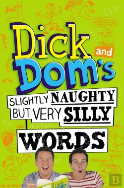 Bertrand.pt - Dick And Dom'S Slightly Naughty But Very Silly Words
