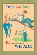 Dick And Jane Fun Wherever We Are