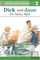 Dick And Jane: Go Away, Spot