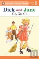 Dick And Jane: Go, Go, Go
