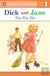 Dick And Jane: Go, Go, Go