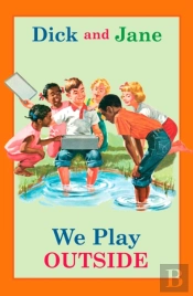 Dick And Jane: We Play Outside
