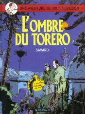 Dick Hérisson Tome 1 : L'Ombre Du Toréro