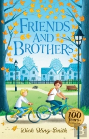 Dick King-Smith: Friends And Brothers