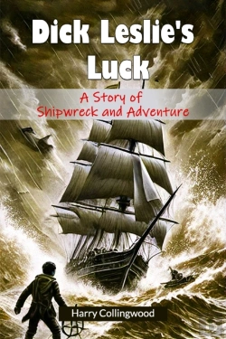 Bertrand.pt - Dick Leslie'S Lucka Story Of Shipwreck And Adventure (Edition2024)
