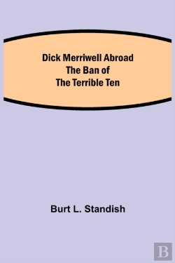 Bertrand.pt - Dick Merriwell Abroad The Ban Of The Ter