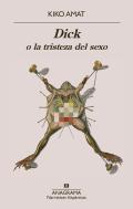 Dick O La Tristeza Del Sexo