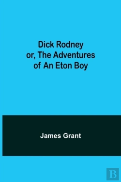 Bertrand.pt - Dick Rodney Or, The Adventures Of An Eto