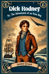 Dick Rodneyor, The Adventures Of An Eton Boy (Edition2024)