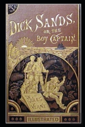 Dick Sands, The Boy Captain Illustrated