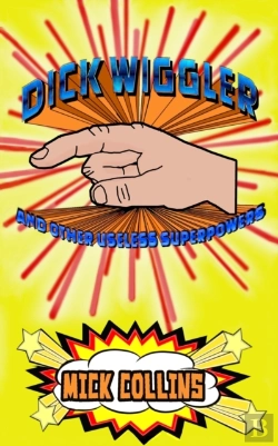 Bertrand.pt - Dick Wiggler And Other Useless Superpowers