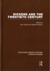 Dickens And The Twentieth Century (Rle Dickens)