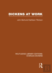 Dickens At Work (Rle Dickens)