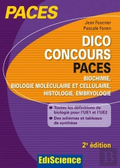 Dico Concours Paces ; Biologie, Biologie Moléculaire Et Cellulaire, Histologie, Embryologie (2e Éditions)