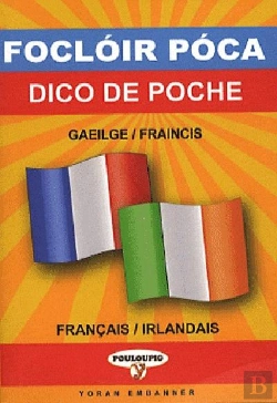 Bertrand.pt - Dico De Poche Gaeilge-Fraincis / Français-Irlandais