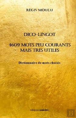 Bertrand.pt - Dico-Lingot : 4609 Mots Peu Courants Mais Très Utiles