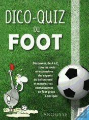 Dico-Quiz Du Foot