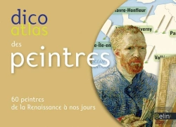 Bertrand.pt - Dicoatlas Des Peintres ; 60 Peintres Incontournables De La Renaissance À Nos Jours