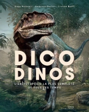 Dicodinos : L'Encyclopedie La Plus Complète De Tous Les Temps