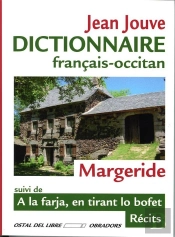 Dict. Francais-Occitan De Margeride Suivi De A La Farja, En Tirant Lo Bofet (Bil)