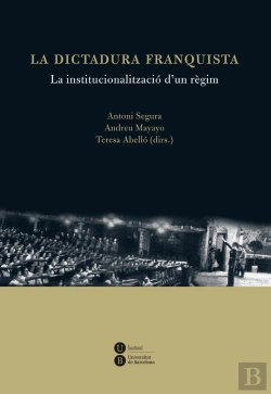 Bertrand.pt - Dictadura Franquista: La Institucionalització D'Un Règim, La