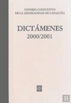 Bertrand.pt - Dictámenes Emitidos Por El Consejo Consultivo De La Generalidad De Cataluña 2000 - 2001