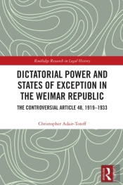 Dictatorial Power And States Of Exception In The Weimar Republic