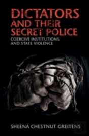 Dictators And Their Secret Police