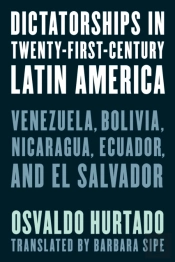 Dictatorships In Twenty-First-Century Latin America