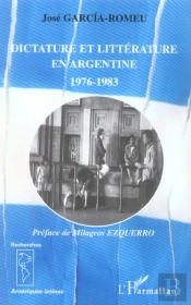 Dictature Et Litterature En Argentine, 1976-1983