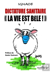 Dictature Sanitaire « La Vie Est Bêle »