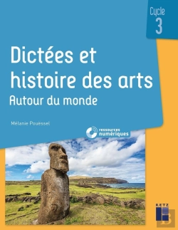 Bertrand.pt - Dictées Et Histoire Des Arts : Cycle 3 : Autour Du Monde + Ressources Numériques (Édition 2021)