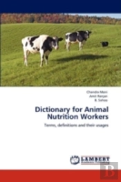 Dictionary For Animal Nutrition Workers