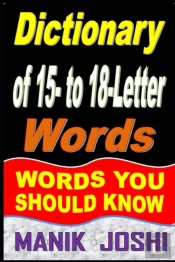 Dictionary Of 15- To 18-Letter Words