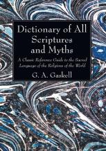 Dictionary Of All Scriptures And Myths