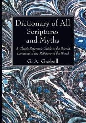 Dictionary Of All Scriptures And Myths