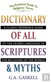 Dictionary Of All Scriptures And Myths
