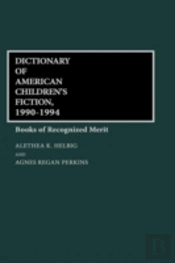 Dictionary Of American Children'S Fiction, 1990-1994