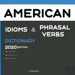Bertrand.pt - Dictionary Of American Idioms, Phrasal Verbs, And Phrases