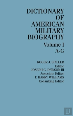 Bertrand.pt - Dictionary Of American Military Biography