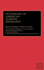 Dictionary Of American Nursing Biography