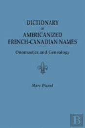Dictionary Of Americanized French-Canadian Names